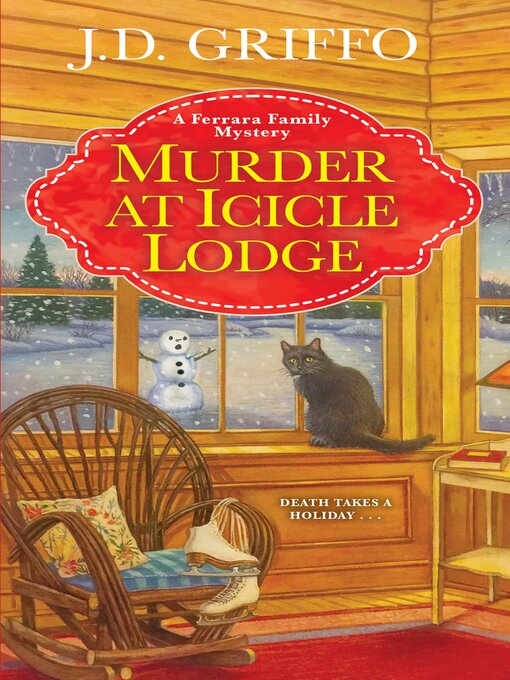 Title details for Murder at Icicle Lodge by J.D. Griffo - Available